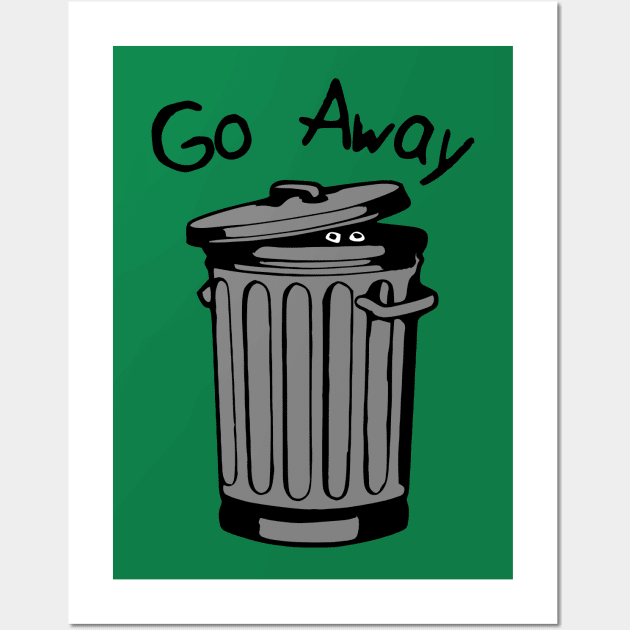 Go Away Wall Art by KayBee Gift Shop